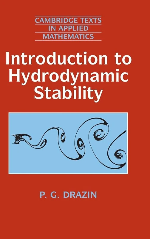 Introduction to Hydrodynamic Stability: 32 (Cambridge Texts in Applied Mathematics, Series Number 32)
