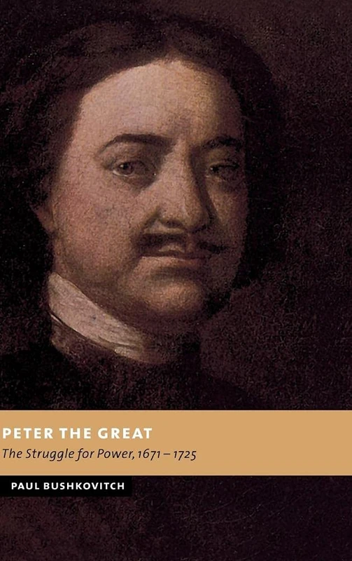 Peter the Great: The Struggle for Power, 1671–1725 (New Studies in European History) - Image 1