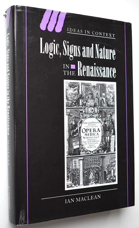 Logic, Signs and Nature in the Renaissance: The Case of Learned Medicine: 62 (Ideas in Context, Series Number 62) - Image 1