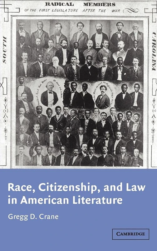 Race, Citizenship, and Law in American Literature: 128 (Cambridge Studies in American Literature and Culture, Series Number 128) - Image 1