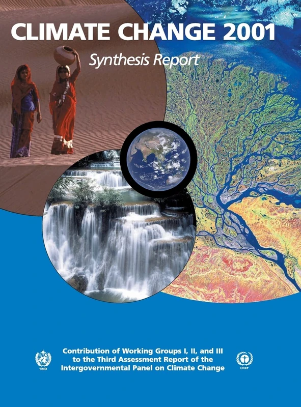 Climate Change 2001: Synthesis Report: Third Assessment Report of the Intergovernmental Panel on Climate Change