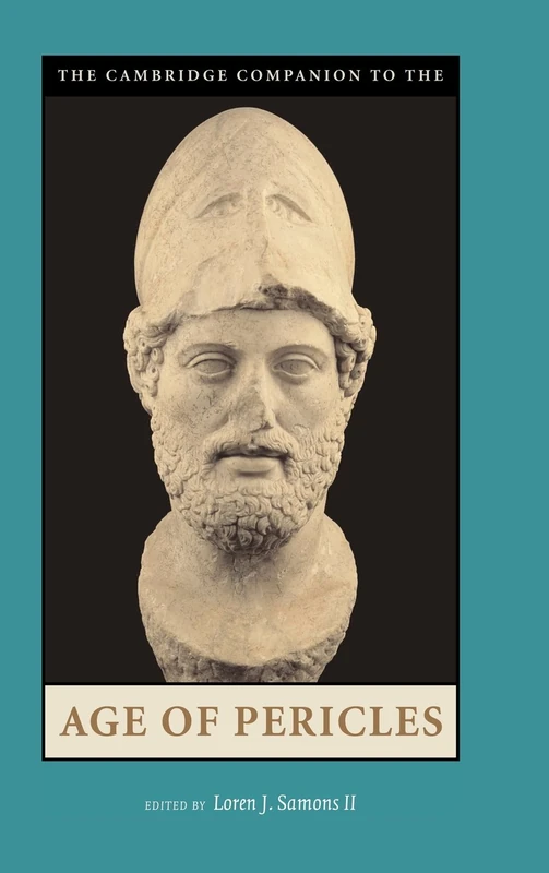 The Cambridge Companion to the Age of Pericles (Cambridge Companions to the Ancient World)