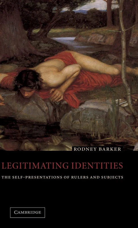 Legitimating Identities: The Self-Presentations of Rulers and Subjects - Image 1