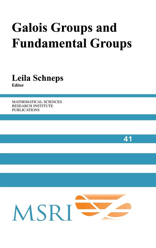 Galois Groups and Fundamental Groups: 41 (Mathematical Sciences Research Institute Publications, Series Number 41)