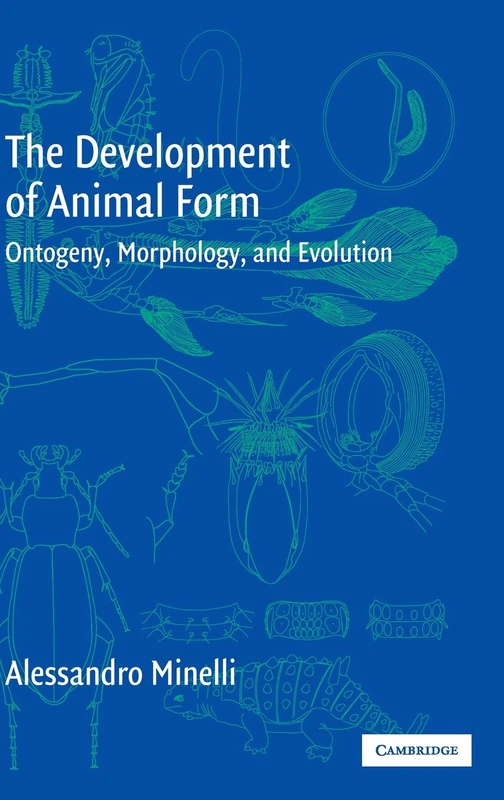 The Development of Animal Form: Ontogeny, Morphology, and Evolution