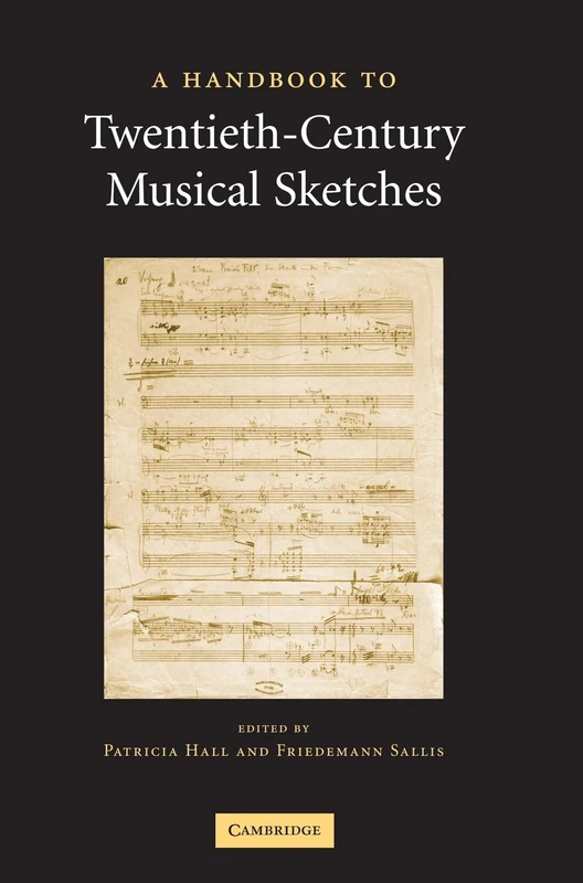 A Handbook to Twentieth-Century Musical Sketches