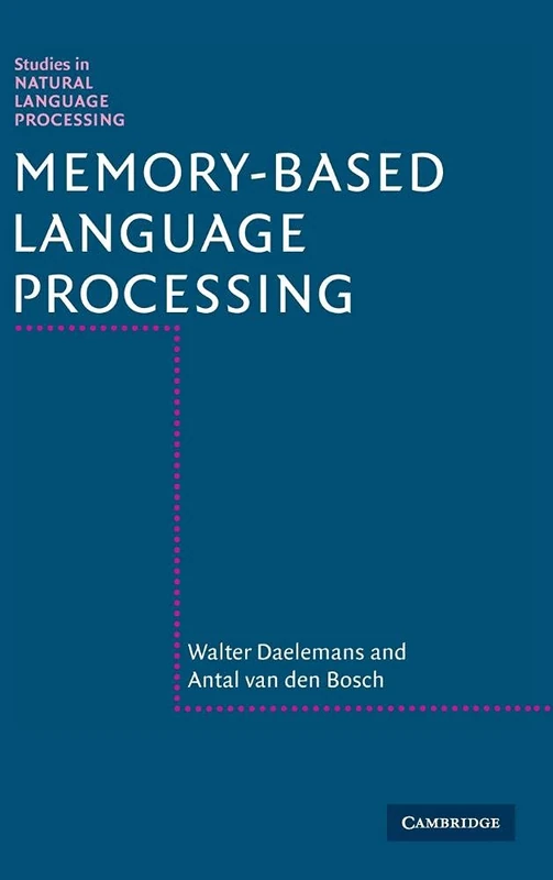 Memory-Based Language Processing (Studies in Natural Language Processing)