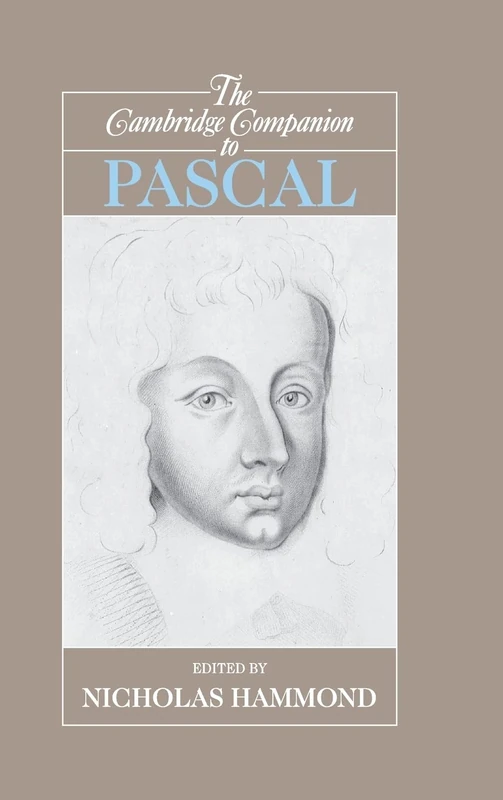 The Cambridge Companion to Pascal (Cambridge Companions to Philosophy)