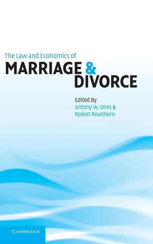 The Law and Economics of Marriage and Divorce