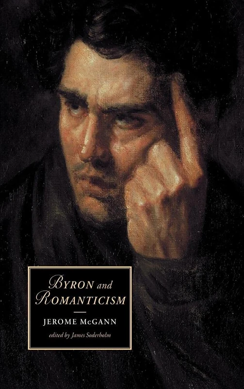 Byron and Romanticism: 50 (Cambridge Studies in Romanticism, Series Number 50)