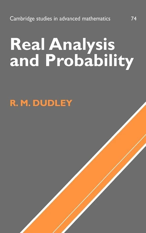 Real Analysis and Probability: 74 (Cambridge Studies in Advanced Mathematics, Series Number 74)