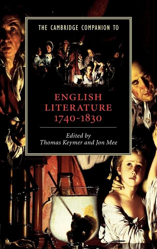 The Cambridge Companion to English Literature, 1740–1830 (Cambridge Companions to Literature)