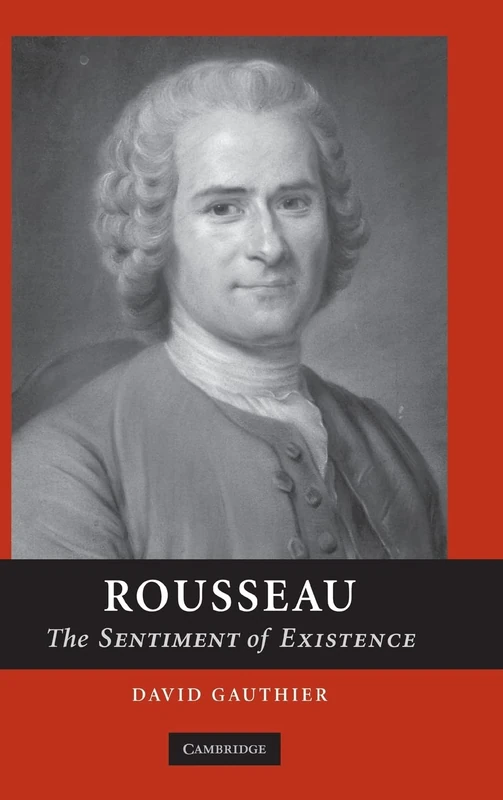Rousseau: The Sentiment of Existence