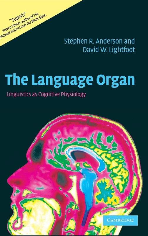 The Language Organ: Linguistics as Cognitive Physiology
