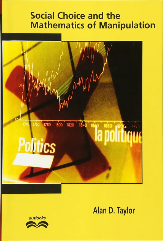 Social Choice and the Mathematics of Manipulation (Outlooks)