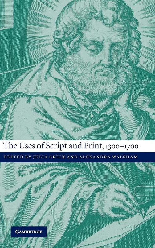 The Uses of Script and Print, 13001700