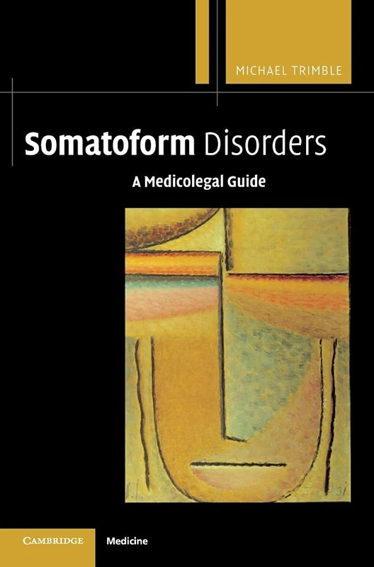 Somatoform Disorders: A Medicolegal Guide - Image 1