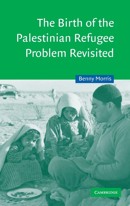 The Birth of the Palestinian Refugee Problem Revisited: 18 (Cambridge Middle East Studies, Series Number 18) - Image 1