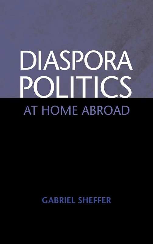Diaspora Politics: At Home Abroad