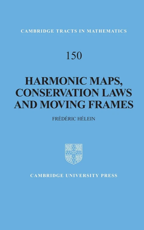Harmonic Maps, Conservation Laws and Moving Frames: 150 (Cambridge Tracts in Mathematics, Series Number 150)