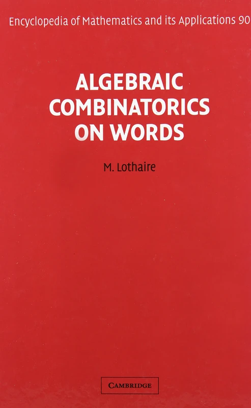 Algebraic Combinatorics on Words: 90 (Encyclopedia of Mathematics and its Applications, Series Number 90) - Image 1