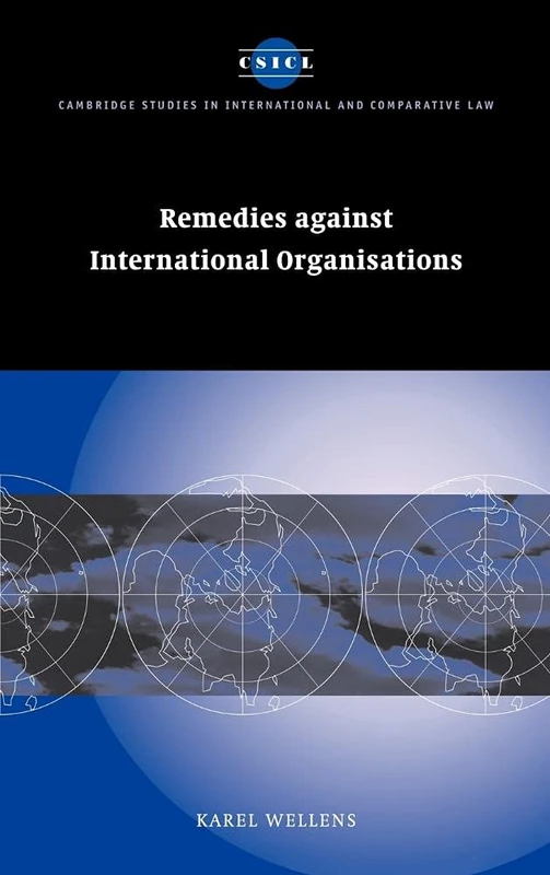 Remedies against International Organisations: 21 (Cambridge Studies in International and Comparative Law, Series Number 21) - Image 1