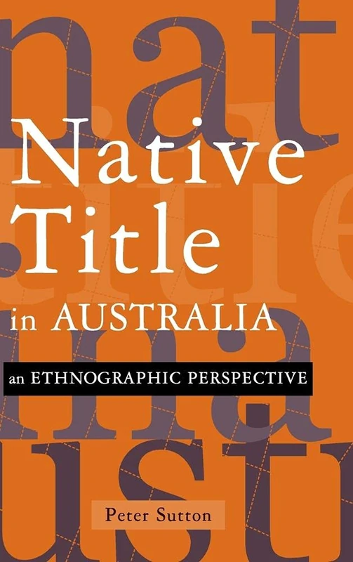 Native Title in Australia: An Ethnographic Perspective - Image 1