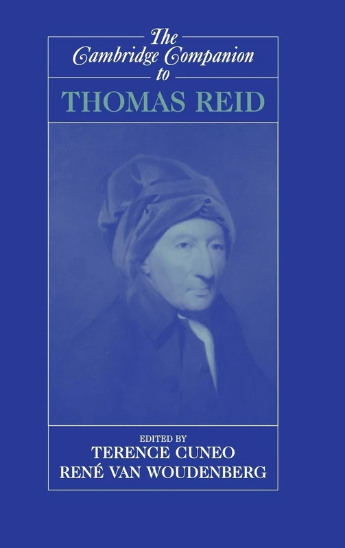 The Cambridge Companion to Thomas Reid (Cambridge Companions to Philosophy)