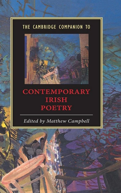 The Cambridge Companion to Contemporary Irish Poetry (Cambridge Companions to Literature)