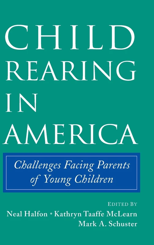 Child Rearing in America: Challenges Facing Parents with Young Children