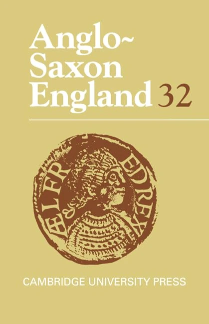 Anglo-Saxon England: Volume 32 (Anglo-Saxon England, Series Number 32)