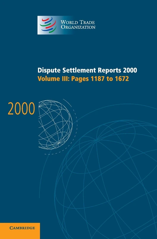 Dispute Settlement Reports 2000: Pages 1187-1672: 03 (World Trade Organization Dispute Settlement Reports)
