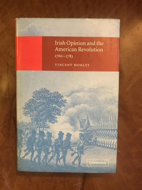 Irish Opinion and the American Revolution, 1760–1783 - Image 1