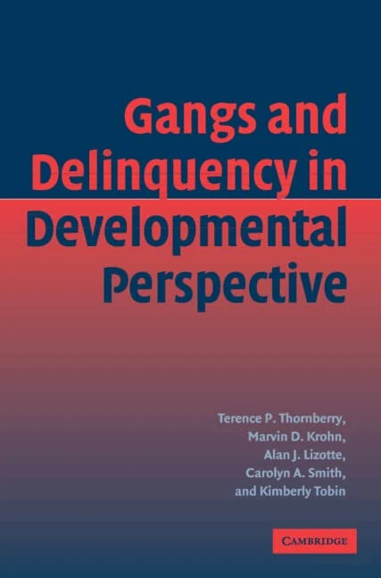 Gangs and Delinquency in Developmental Perspective (Cambridge Studies in Criminology)