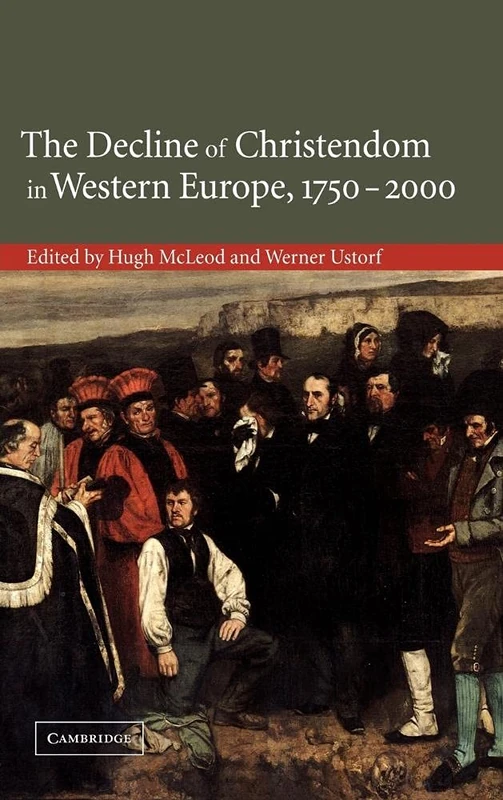 The Decline of Christendom in Western Europe, 1750–2000
