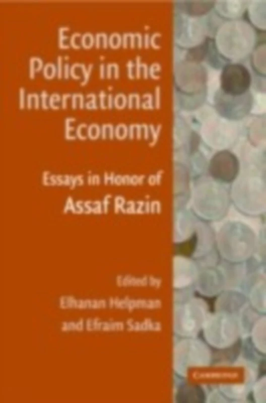 Economic Policy in the International Economy: Essays in Honor of Assaf Razin