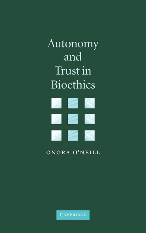 Autonomy and Trust in Bioethics: 2001 (Gifford Lectures)
