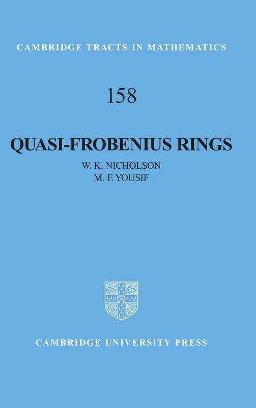Quasi-Frobenius Rings: 158 (Cambridge Tracts in Mathematics, Series Number 158)