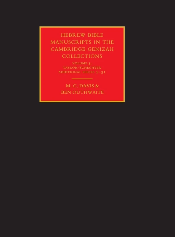 Hebrew Bible Manuscripts in the Cambridge Genizah Collections: Volume 3, Taylor-Schechter Additional Series 1-31: 2 (Cambridge University Library Genizah Series, Series Number 2)