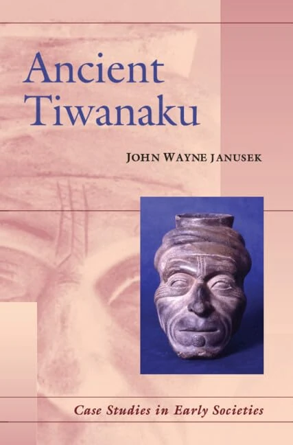 Ancient Tiwanaku: 9 (Case Studies in Early Societies, Series Number 9)