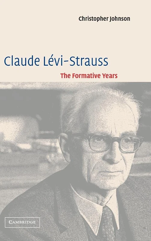 Claude Lévi-Strauss: The Formative Years