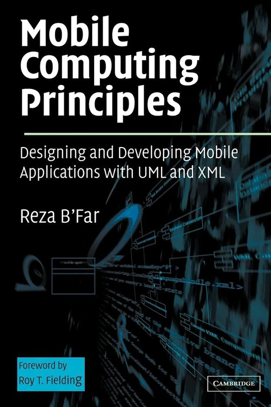 Mobile Computing Principles: Designing and Developing Mobile Applications with UML and XML