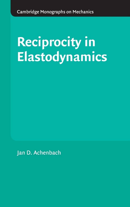 Reciprocity in Elastodynamics (Cambridge Monographs on Mechanics) - Image 1