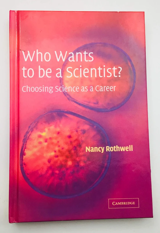 Who Wants to Be a Scientist?: Choosing Science as a Career