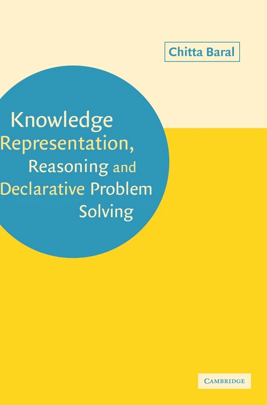 Knowledge Representation, Reasoning and Declarative Problem Solving