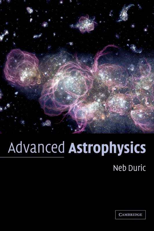 Advanced Astrophysics (Cambridge Planetary Science)