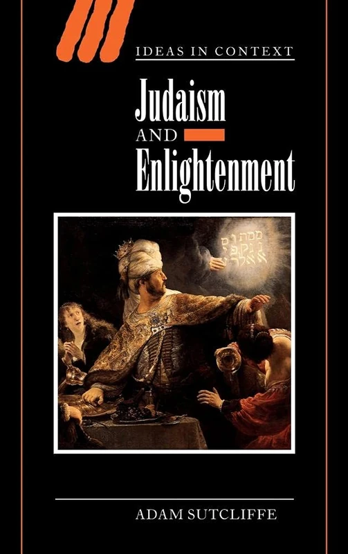 Judaism and Enlightenment: 66 (Ideas in Context, Series Number 66)