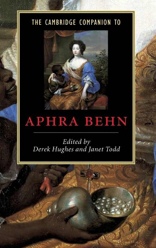 The Cambridge Companion to Aphra Behn (Cambridge Companions to Literature)