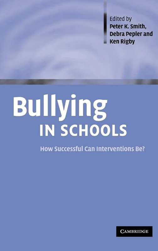 Bullying in Schools: How Successful Can Interventions Be?