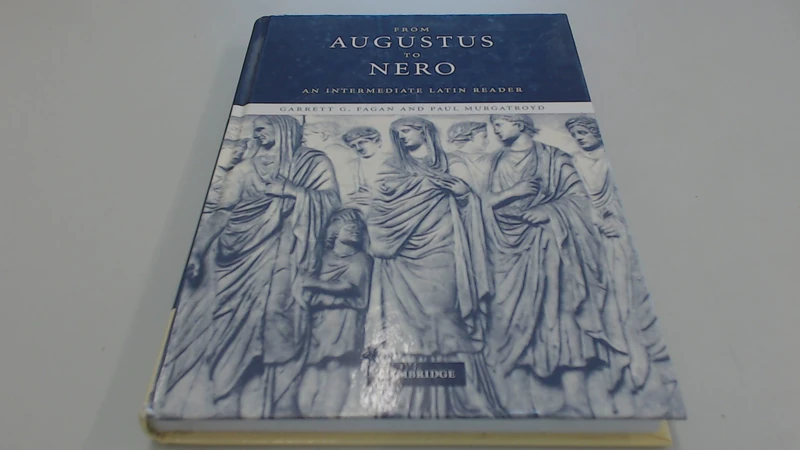 From Augustus to Nero: An Intermediate Latin Reader (Cambridge Intermediate Latin Readers)